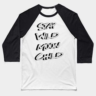 Stay Wild Baseball T-Shirt